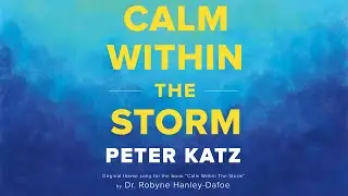 Peter Katz - Calm Within The Storm (The Official Theme Song Audio)