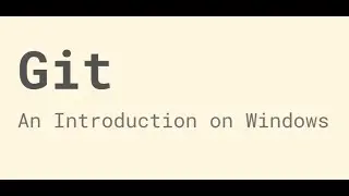 An Introduction to Git on Windows