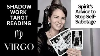 Virgo ♍︎ Shadow Work Tarot Reading | Stop Self Sabotage | 1144 | Manifestation