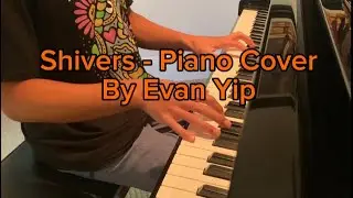 Ed Sheeran - Shivers | Piano Cover By Evan Yip