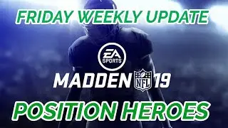 NEW POSITION HEROES|FRIDAY WEEKLY UPDATE [Madden'19] (Ultimate Team)