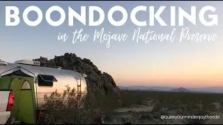 Year 2 - Journey 67 | Boondocking in the Mojave National Preserve