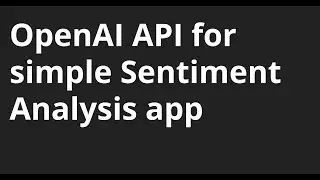 OpenAI API for a simple sentiment analysis app
