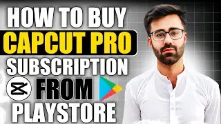How To Buy CapCut Pro Subscription from PlayStore