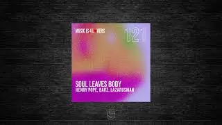 Premiere: Henry Pope, Barz - Soul Leaves Body ft Lazarusman - Music is 4 Lovers