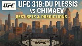 🥊UFC 319: Chimaev v Du Plessis🥊 Best Bets & Predictions💰