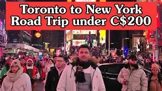 🇨🇦 Toronto to New York City 🇺🇸 in Car by Driving | Budget Road trip under CA$ 200