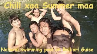 Chill xa Summer maa Natural Swimming Pool On Belbari Guise Haru Kast xaa ?