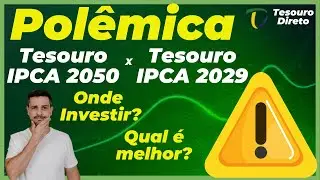 🚨T&Iacute;TULO CURTO OU LONGO: TESOURO IPCA 2029 OU 2050? OU TESOURO PREFIXADO? ONDE INVESTIR?