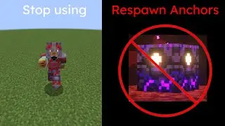 Don't use Respawn Anchors UNLESS you know HOW to use them