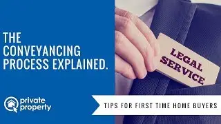 The conveyancing process explained for first time home buyers.