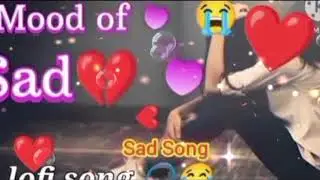 Mood off sad song/ Indian Lofi Mashup Song  🎵 Mind Relaxing Song/ Raag Flow Music 🎵