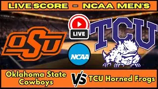 🔴 LIVE: Oklahoma State at TCU | NCAA Men's Basketball Scoreboard | Big 12 Matchup | Jan 20