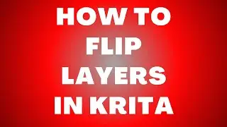 How to Flip Layers in Krita - Horizontal and Vertical Flip Guide