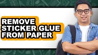 How to Remove Sticker Glue from Paper (only Way)