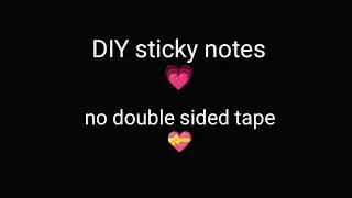 DIY sticky notes 💗😜❤️ no double sided tape 💝😔 beautiful Diy like and subscribe to my channel 