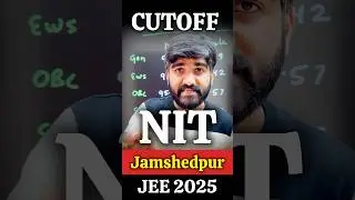 NIT Jamshedpur😱 Cutoff percentile JEE Mains 2025 | NIT cutoff 2025 jee mains #nitjamshedpur #nit