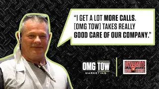 OMG Tow Marketing Testimonial - Dynamite Road Service