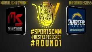 2013 Sports Commentator March Madness - #3 MoonlightSwami VS #14 MrSanDiego55 | #BKS Round 1