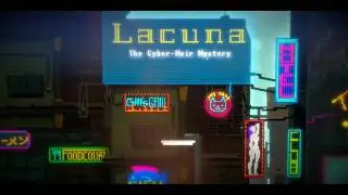 Lacuna: The Cyber-Noir Mystery Game (2018 Trailer)