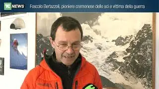 Foscolo Bertazzoli, pioniere cremonese dello sci e vittima della guerra