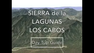 Sierra de la Laguna Day Trip Guide Los Cabos