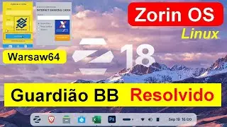 Zorin OS 18 rc2 Guardi&atilde;o do BB (Banco do Brasil) e CEF(Caixa Federal) instalado e funcionando