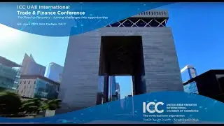 China Systems sponsors the ICC UAE - International Trade & Finance Conference in Dubai, 6 April 2021
