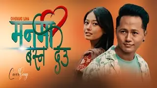 Chhewang Lama - Mann Ma Basna Deu Ft. Neharika  Limbu「Cover」Kailash Rai /Sarah | Prod by K-Music