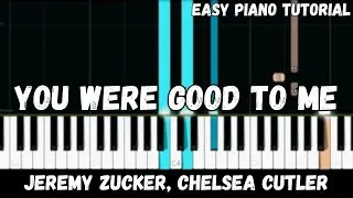 Jeremy Zucker, Chelsea Cutler - You Were Good To Me (Easy Piano Tutorial)