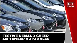 Festive Demand Cheer September Auto Sales Numbers | Business News | ET Now