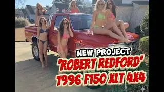 1996 F150 XLT 4WD Project ‘Robert RedFord’