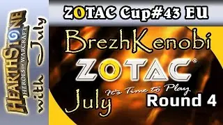 Zotac Cup#43 EU - Round 4 - July vs BrezhKenobi