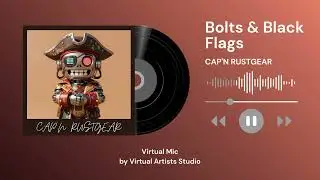Virtual Mic | Stage 1 | Cap&rsquo;n Rustgear - Bolts & Black Flags