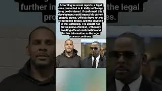 Update on R. Kelly&rsquo;s Chicago Legal Case