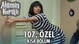 Alemin Kralı Özel Kısa Bölümler | 107