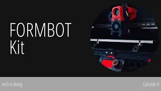 Building Voron v2.4 - FORMBOT Kit [Ep0]