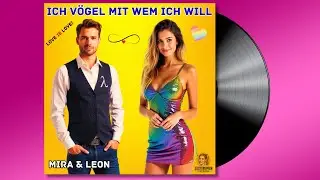 Mira & Leon &ndash; Ich v&ouml;gel mit wem ich will 🌈 Duett-Version | Schlager mit Statement 💋 Sei du selbst!❤️