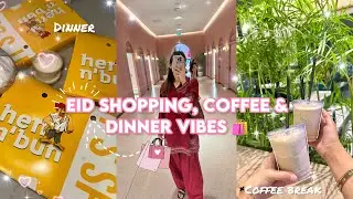 Spend the Day With Me | Eid Collections 2025, Dinner & Coffee Time☕️👗
