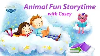 Animal Fun Storytime with Casey