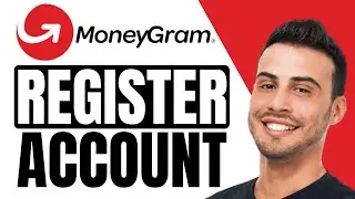 How To Register MoneyGram Account | Full Tutorial (2025)