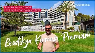 Bu Otel Her Şeyiyle ÇEKİCİ! | Leodikya Kirman Premium Otel Turu