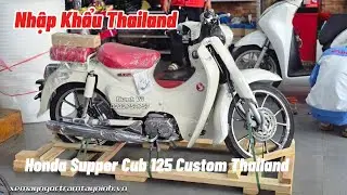 Honda Supper Cub 125 bản Custom Limited Edition nhập khẩu Thailand #xemayngoctramtayninh
