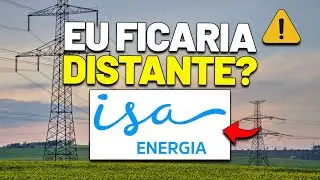 🚨ATEN&Ccedil;&Atilde;O: OS DIVIDENDOS DESABARAM? ISA ENERGIA (ISAE4): VALE A PENA INVESTIR? A&Ccedil;&Otilde;ES DE ENERGIA