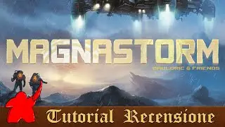 Tutorial e Recensione Magnastorm