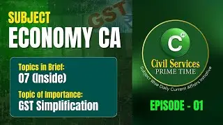 Civil Services Prime Time | Episode - 01 | Economy CA | GST Simplification, US Tariffs, RBI MPC