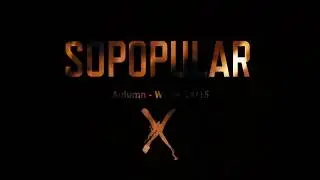 Fashion Film for SOPOPULAR AW1415