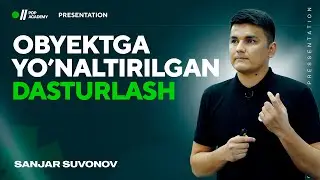 Obyektga yo'naltirilgan dasturlash | Sanjar Suvonov