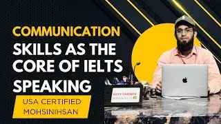 Communication Skills as the Core of IELTS Speaking Performance