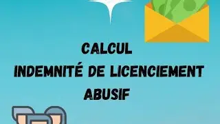 l'indemnité de licenciement abusif التعويض عند الطرد التعسفي